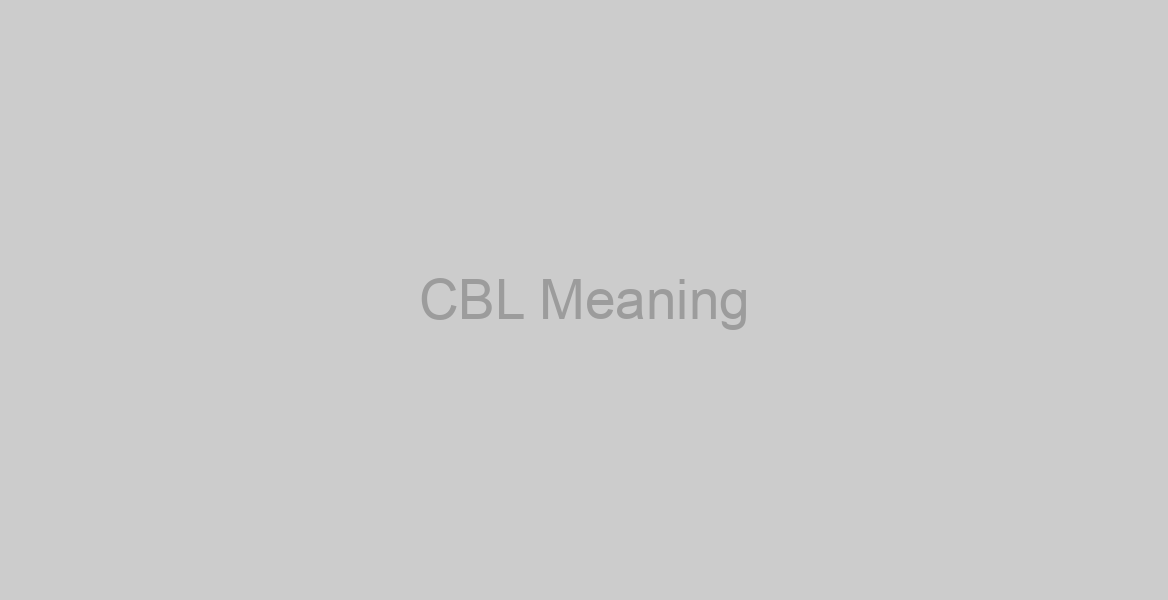 CBL Meaning